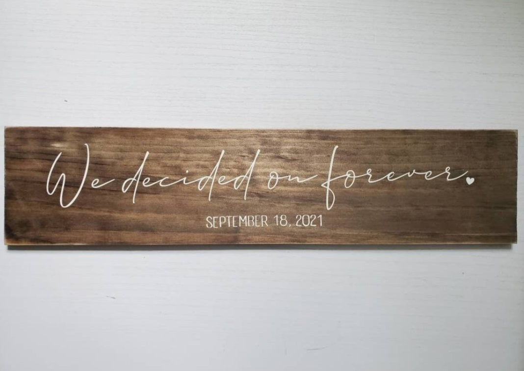 We Decided on Forever Personalized, Photo Prop Sign, Engagement Photo Prop, Save the Date Rustic Sign, Custom Date Sign, Wedding date sign